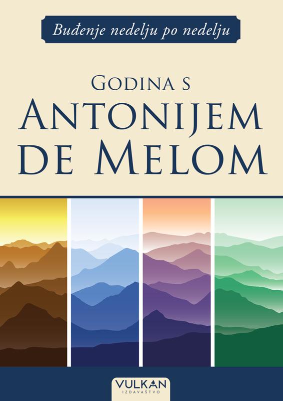 Buđenje sedmicu po sedmicu: Godina s Antoniom de Mellom