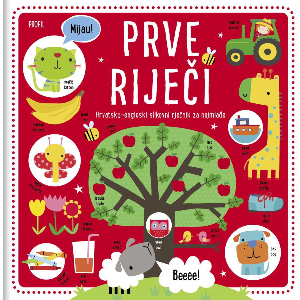 Prve riječi: (hrvatsko-engleski slikovni rječnik za najmlađe)
