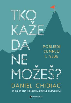 Tko kaže da ne možeš?