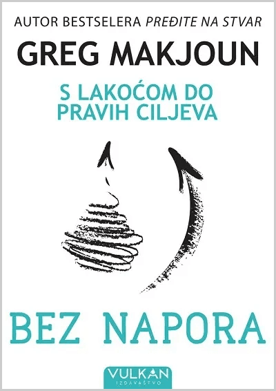 Bez napora: S lakoćom ostvarite prave ciljeve