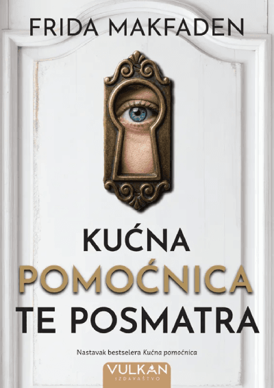 Sluškinja te posmatra.