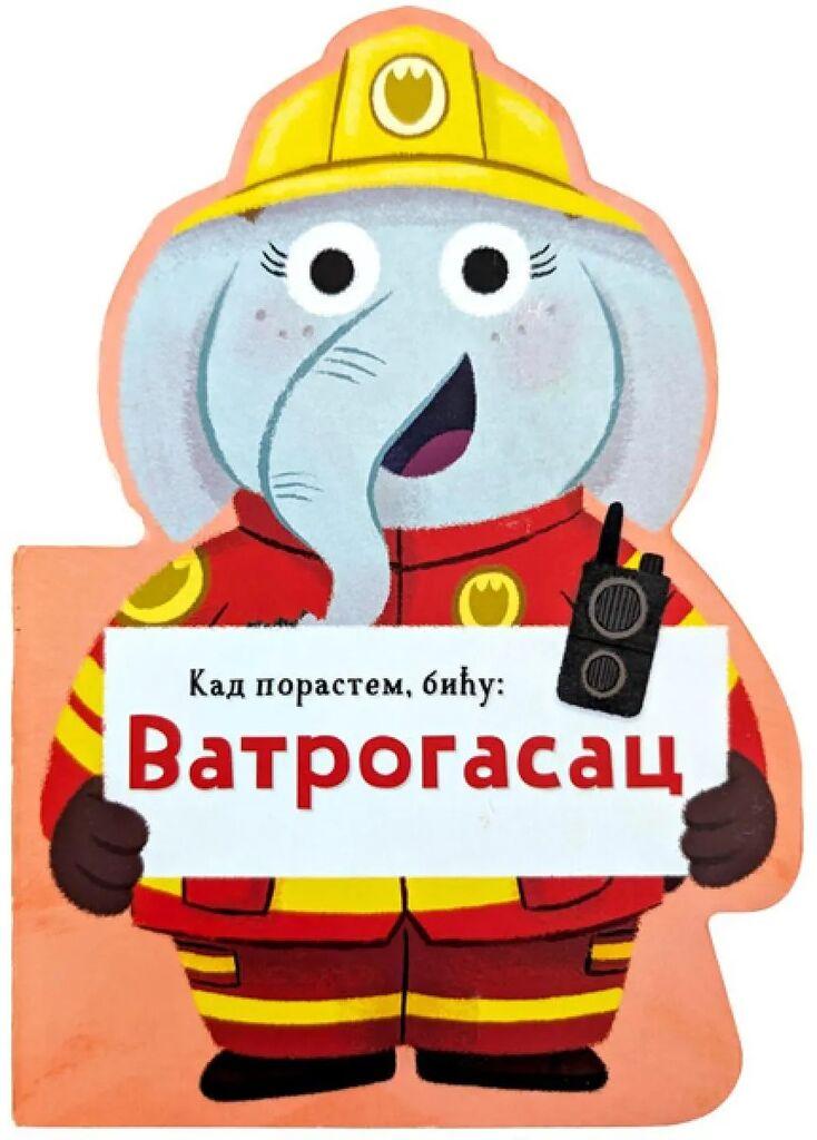 Kad porastem, biću: vatrogasac