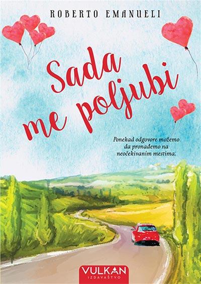 Poljubi me sada.